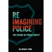 Reimagining Police: The Future of Public Safety