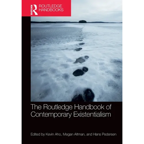 The Routledge Handbook of Contemporary Existentialism