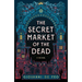 The Secret Market of the Dead