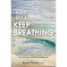 Keep Breathing: A Psychologist's Intimate Journey Through Loss, Trauma, and Rediscovering Life