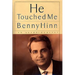 He Touched Me: An Autobiography
