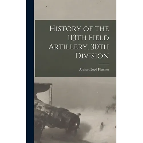 History of the 113th Field Artillery, 30th Division