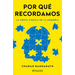Por Qué Recordamos: La Nueva Ciencia de la Memoria / Why We Remember