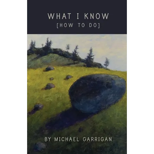 What I Know [How to Do]