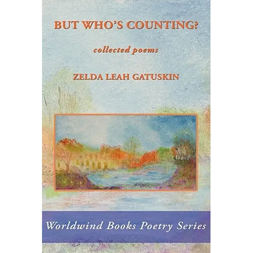 But Who's Counting?: collected poems