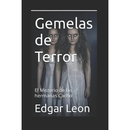 Gemelas de Terror: El Misterio de las Hermanas Cacho