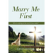 Marry Me First: Who's Waiting at the End of Your Aisle?