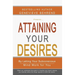 Attaining Your Desires: By Letting Your Subconsicous Mind Work for You