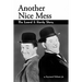 Another Nice Mess - The Laurel & Hardy Story