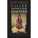 Called, Appointed, Anointed: Prepare Your Life to Be a Vessel for the Anointing and Glory of God
