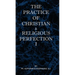 The Practice of Christian and Religious Perfection Vol I