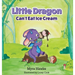 Little Dragon Can't Eat Ice Cream