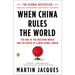 When China Rules the World: The End of the Western World and the Birth of a New Global Order