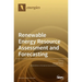 Renewable Energy Resource Assessment and Forecasting