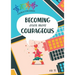 Becoming Even More Courageous