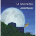 La Luna Es Mía / The Moon Is Mine