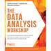 The Data Analysis Workshop: Solve business problems with state-of-the-art data analysis models, developing expert data analysis skills along the way