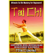 Tai Chi: Ultimate Tai Chi Mastery For Beginners! Achieve Spiritual, Mental, And Physical Balance And Master Ancient Tai Chi Principles!