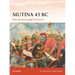 Mutina 43 BC: Mark Antony's Struggle for Survival