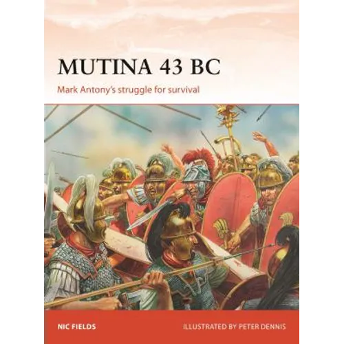 Mutina 43 BC: Mark Antony's Struggle for Survival - Paperback