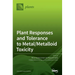 Plant Responses and Tolerance to Metal/Metalloid Toxicity