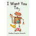 I Want You To...