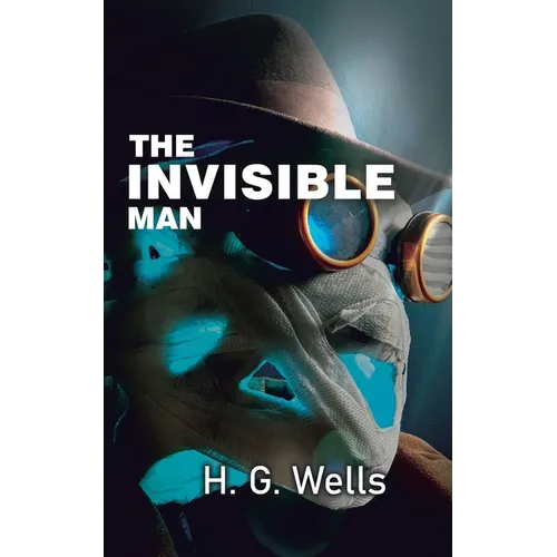 The Invisible Man: The Experiment Gone Wrong