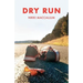 Dry Run: A Memoir