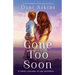 Gone Too Soon: An utterly gripping and emotional page-turner