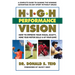 High Performance Vision: How to Improve Your Visual Acuity, Hone Your Motor Skills and Up Your Game