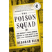The Poison Squad: One Chemist's Single-Minded Crusade for Food Safety at the Turn of the Twentieth Century