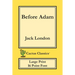 Before Adam (Cactus Classics Large Print): 16 Point Font; Large Text; Large Type