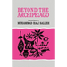 Beyond the Archipelago: Selected Poems