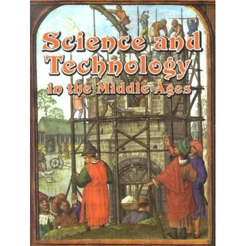 Science and Technology in the Middle Ages