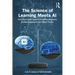 The Science of Learning Meets AI: A Practical Faculty Guide to Purposeful Integration, Student Engagement, and Ethical Practice