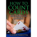 How to Count Cards: How to Count Cards in Blackjack