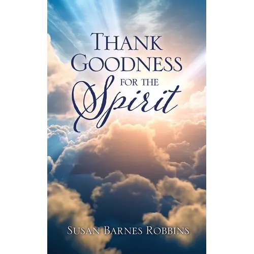 Thank Goodness for the Spirit