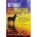 Without Reservation: Awakening to Native American Spirituality and the Ways of Our Ancestors