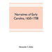 Narratives of early Carolina, 1650-1708