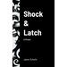 Shock & Latch: A Primer
