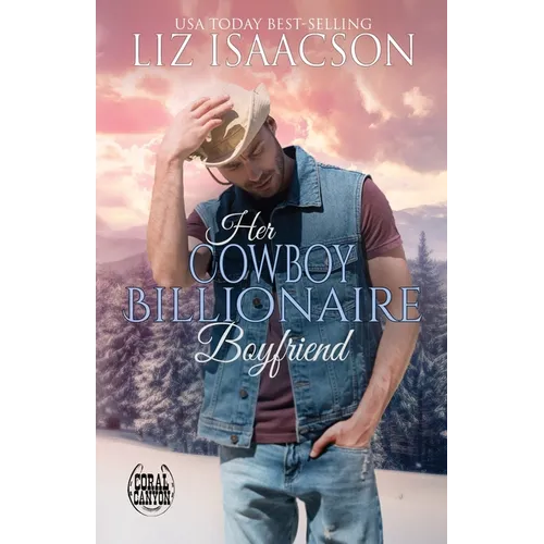 Her Cowboy Billionaire Boyfriend: A Whittaker Brothers Novel