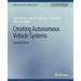 Creating Autonomous Vehicle Systems, Second Edition