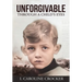 Unforgivable: Through a Child's Eyes