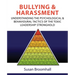 Bullying and Harassment: Understanding the psychological and behavioural tactics of the toxic leadership stronghold