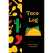 Taco Log: Tacos Review Journal, Mexican Food, Gift, Notebook, Diary, Book
