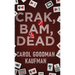 Crak, Bam, Dead