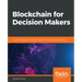 Blockchain for Decision Makers