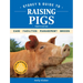 Storey's Guide to Raising Pigs, 4th Edition: Care, Facilities, Management, Breeds