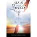 Slain In The Spirit: It's not about falling down, it's about getting up.