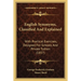 English Synonyms, Classified And Explained: With Practical Exercises, Designed For Schools And Private Tuition (1857)